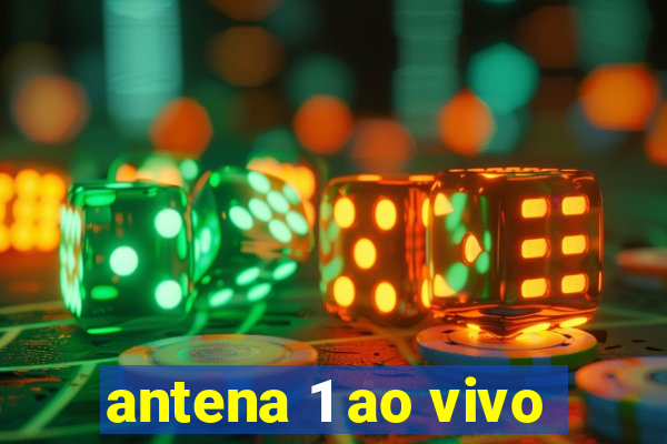 antena 1 ao vivo